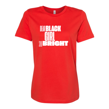 Dear Black Girl Shine Bright Sayings Red- Women’s Relaxed Jersey Tee - uplifting messages Hair Care for Natural Hair